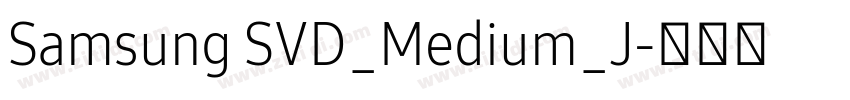 Samsung SVD_Medium_J字体转换